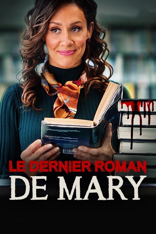 Poster image du film Le dernier roman de Mary Le dernier roman de Mary