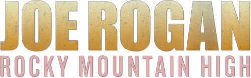 Joe Rogan: Rocky Mountain High