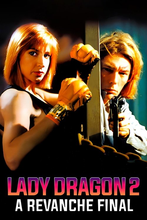 Pôster de Lady Dragon 2: A Revanche Final
