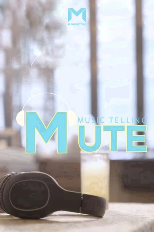 MUTE: Music Telling (2022)