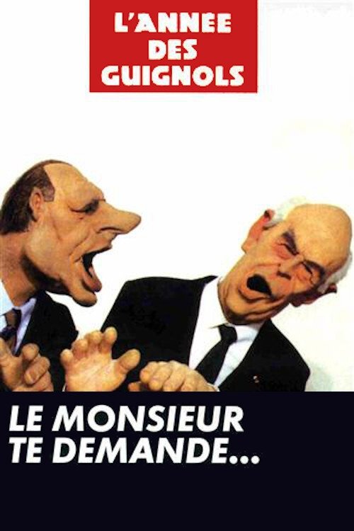 L'Année des Guignols : Le monsieur te demande... movie poster player