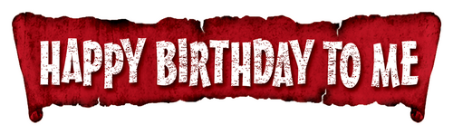Happy Birthday to Me