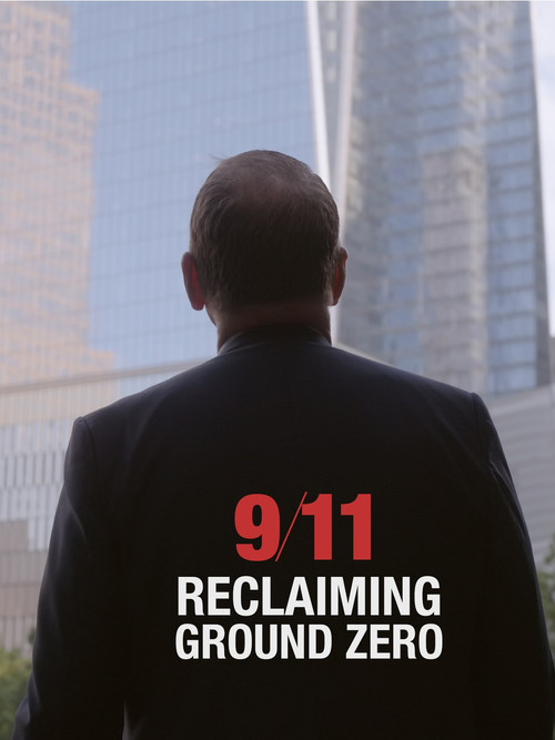 9/11: Reclaiming Ground Zero poster