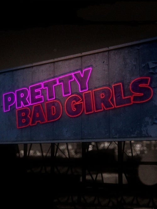 Pretty Bad Girls poster