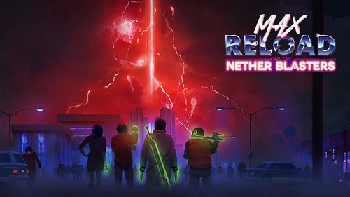 Watch Max Reload and the Nether Blasters Online Download