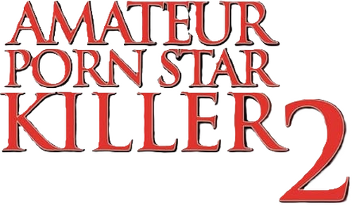 Amateur Porn Star Killer 2