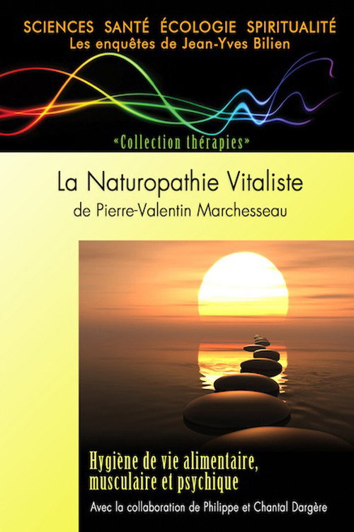 La Naturopathie Vitaliste de Pierre-Valentin Marchesseau