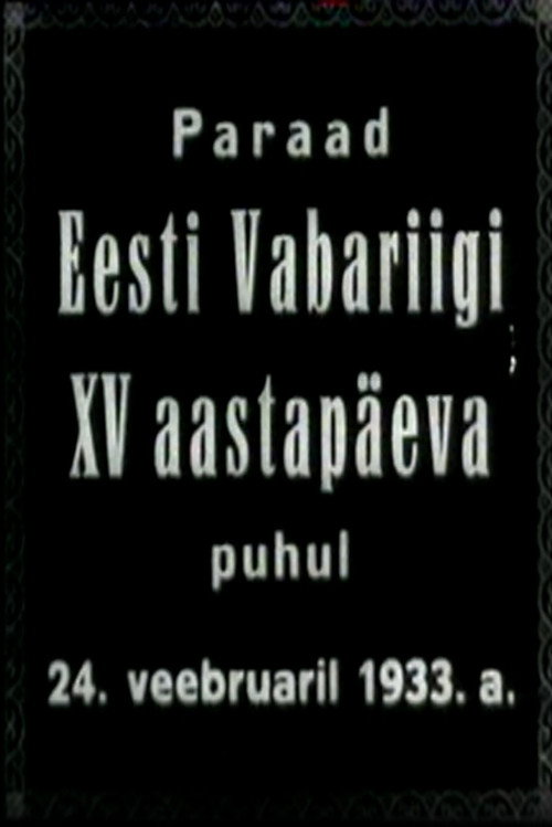 Parade on the Occasion of the 15th Anniversary of the Republic of Estonia on February 24, 1933
