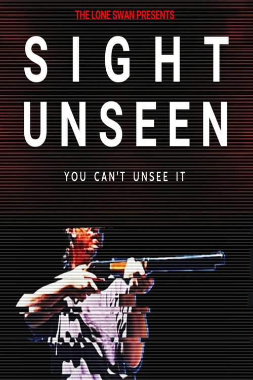 Sight: Unseen