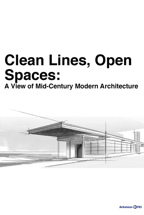 Poster Clean Lines, Open Spaces: A View of Mid-Century Modern Architecture 2012