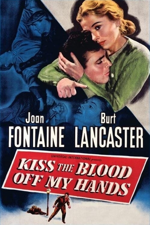 Kiss the Blood Off My Hands 1948