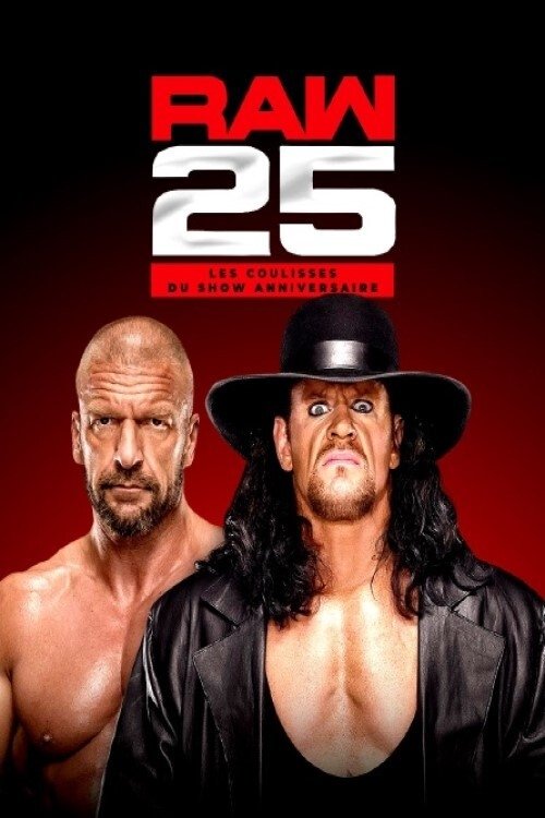 RAW 25: Les Coulisses du Show Anniversaire