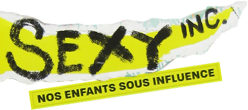 Sexy inc. Nos enfants sous influence