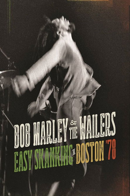 Bob Marley and the Wailers - Easy Skanking in Boston '78