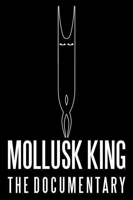 Mollusk King: The Documentary poster