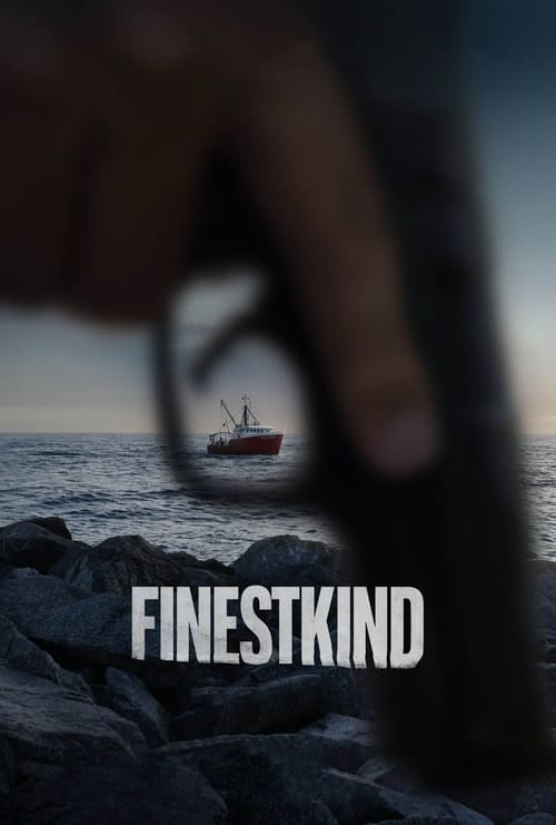 |EN| Finestkind