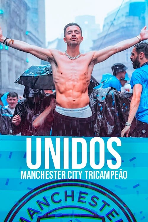 Unidos: Manchester City Tricampeão poster