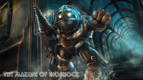 The Making of Bioshock