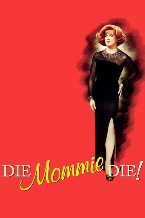 Poster Die, Mommie, Die! 2003