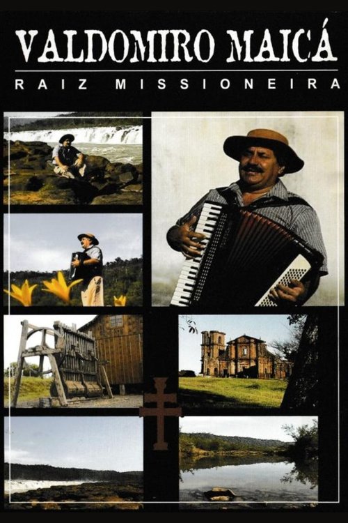 Valdomiro Maicá: Espetáculo Raiz missioneira – 20 anos de música (2005) poster