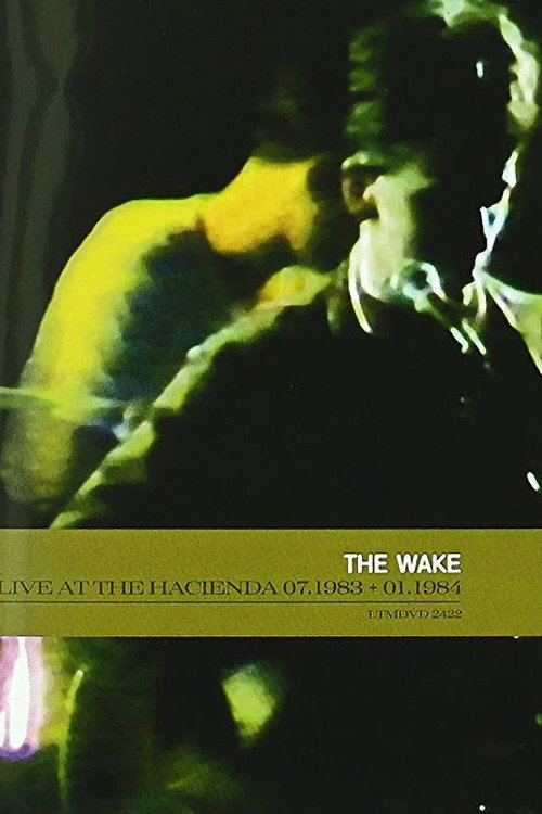 The Wake: Live at the Hacienda