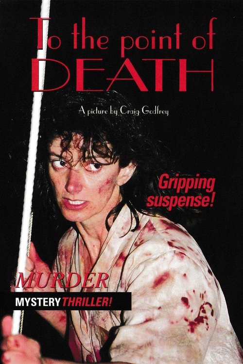 To the Point of Death