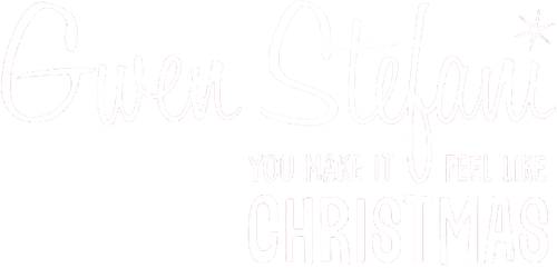Gwen Stefani: You Make It Feel Like Christmas