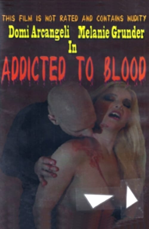 Addicted to Blood (2011)