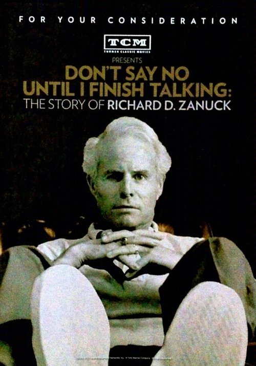 Don't Say No Until I Finish Talking: The Story of Richard D. Zanuck 2013