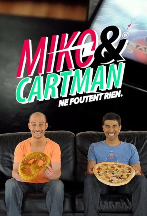 Miko et Cartman ne foutent rien, S01 - (2011)