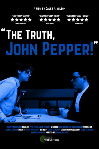 "The Truth, John Pepper!"