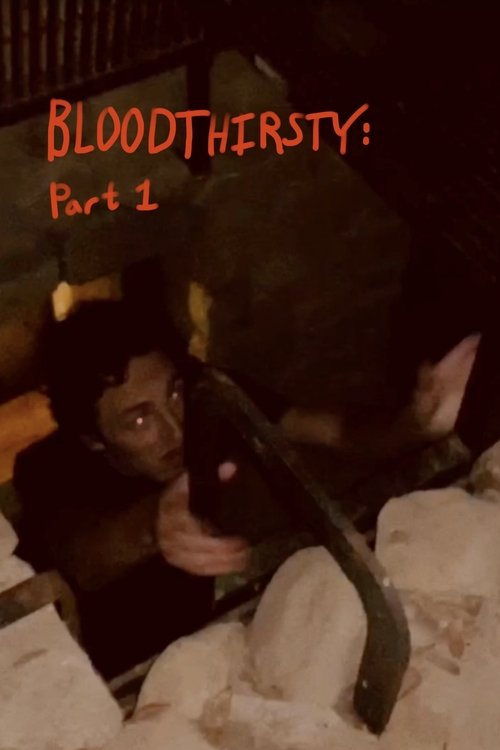 BLOODTHIRSTY: Part 1 (2020)