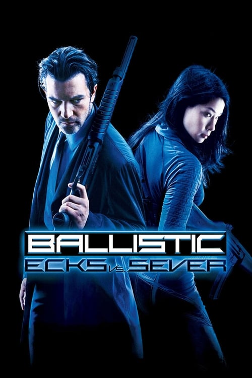 Poster Image for Ballistic: Ecks vs. Sever