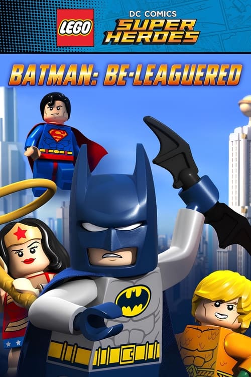 LEGO DC Comics Super Heroes: Batman Be-Leaguered (2014) poster