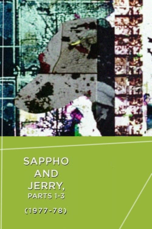 Sappho and Jerry (Parts I - III) Movie Poster Image