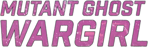 Mutant: Ghost War Girl