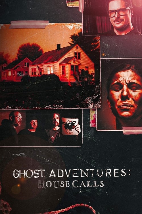TV Shows Like Ghost Adventures: House Calls