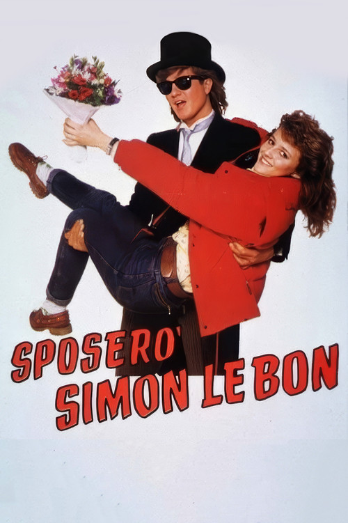 Sposerò Simon Le Bon