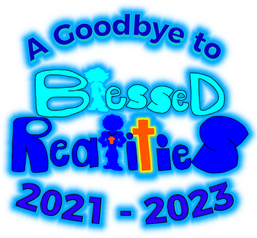 A Goodbye to Blessed Realities