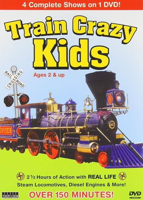 Train Crazy Kids (2008)