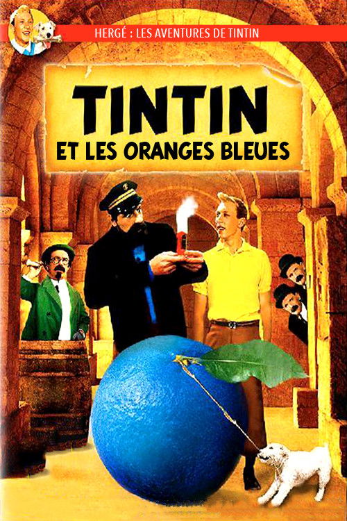 Tintin and the Blue Oranges poster