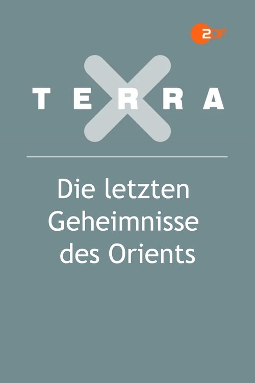 Die letzten Geheimnisse des Orients