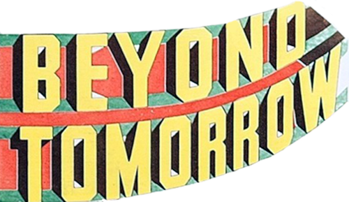Beyond Tomorrow
