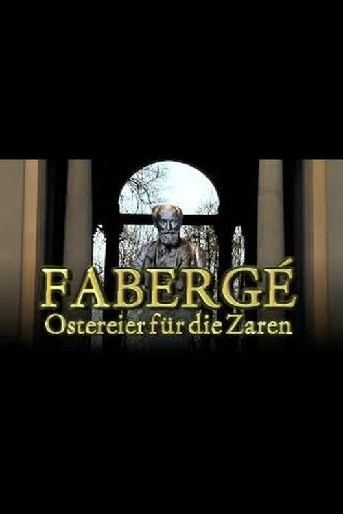 Fabergé - Ostereier für die Zaren
