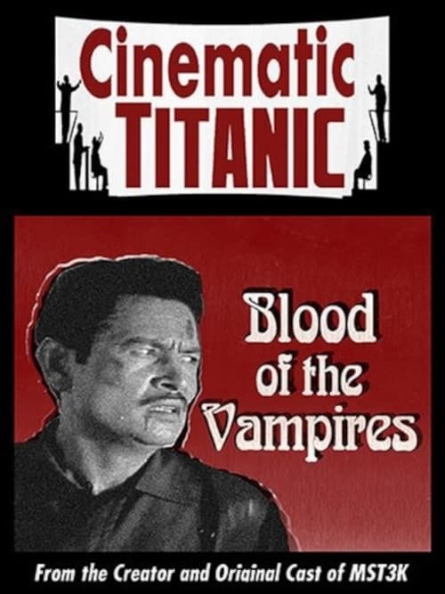 Cinematic Titanic: Blood of the Vampires