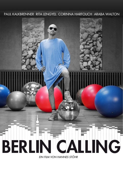 Watch Berlin Calling (2008) HD Movie Online Free