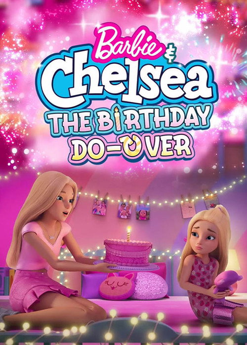 Barbie & Chelsea: The Birthday Do-Over