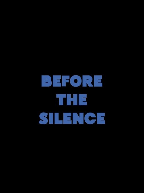 Before the Silence