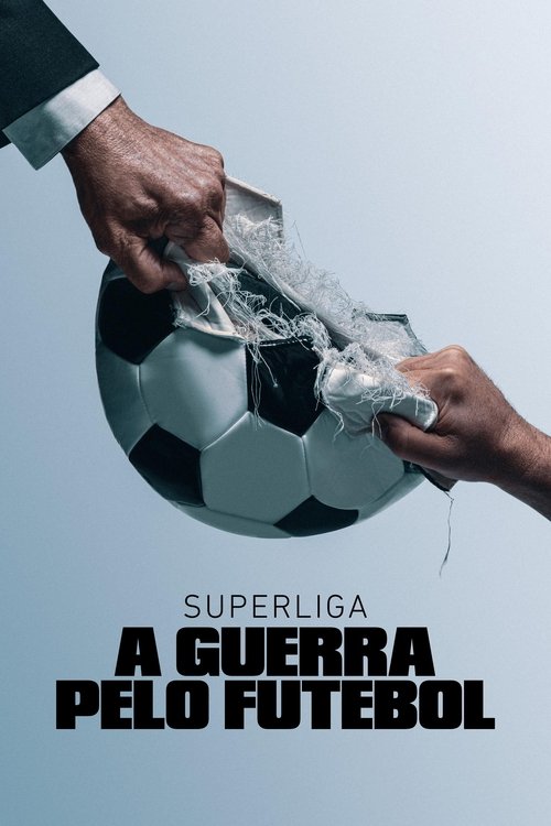 Superliga: A Guerra pelo Futebol poster
