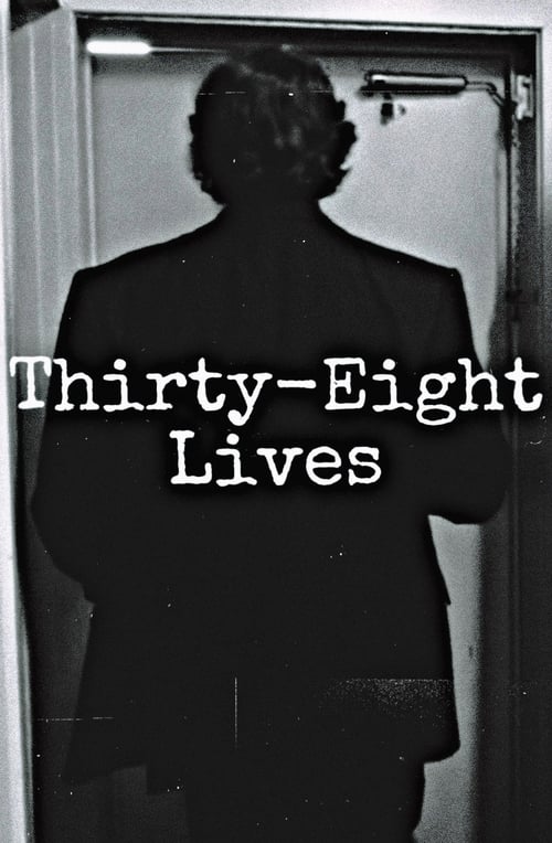 Thirty-Eight Lives 2020